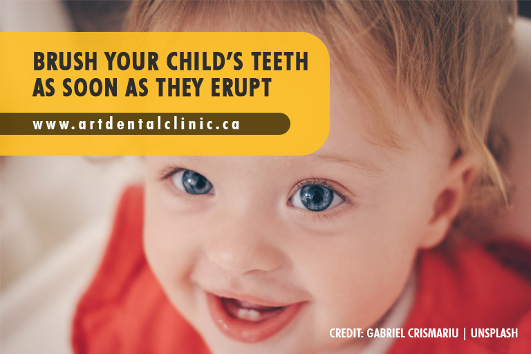 Brush your child’s teeth as soon as they erupt